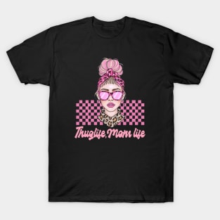 Funny Mom thug Life Mom Messy Bun Mothers Day Gift T-Shirt